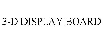 3-D DISPLAY BOARD