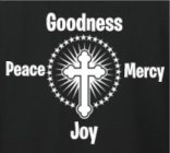 GOODNESS PEACE MERCY JOY