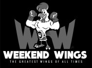 WW WEEKEND WINGS THE GREATEST WINGS OF ALL TIMES
