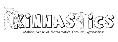 KIMNASTICS MAKING SENSE OF MATHEMATICS THROUGH GYMNASTICS!