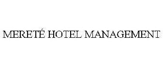 MERETÉ HOTEL MANAGEMENT