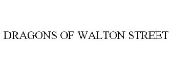 DRAGONS OF WALTON STREET