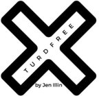 TURDFREE BY JEN ILLIN
