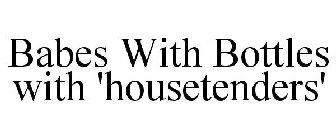 BWB BABESWITH BOTTLES & HOUSETENDERS