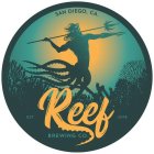 SAN DIEGO, CA. REEF BREWING CO. EST. 2018