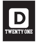 D TWENTY ONE