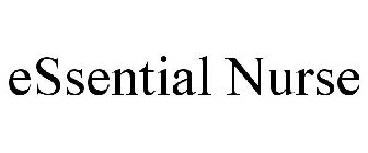 ESSENTIAL NURSE