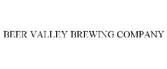 BEER VALLEY BREWING COMPANY