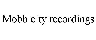 MOBB CITY RECORDINGS
