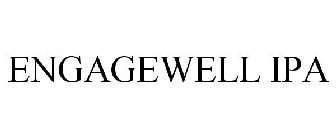 ENGAGEWELL IPA