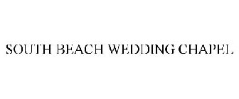 SOUTH BEACH WEDDING CHAPEL