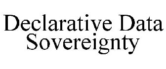 DECLARATIVE DATA SOVEREIGNTY