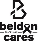 B BELDON SINCE 1946 CARES