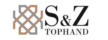 S & Z TOPHAND