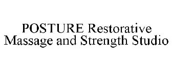 POSTURE RESTORATIVE MASSAGE AND STRENGTH STUDIO