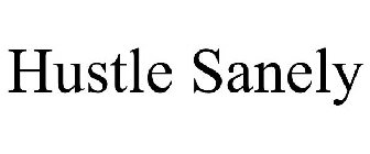 HUSTLE SANELY