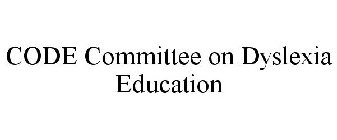 CODE COMMITTEE ON DYSLEXIA EDUCATION