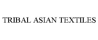 TRIBAL ASIAN TEXTILES