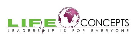 L.I.F.E CONCEPTS LEADERSHIP IS FOR EVERYONE
