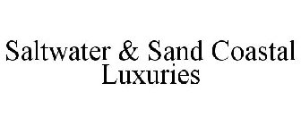 SALTWATER & SAND COASTAL LUXURIES