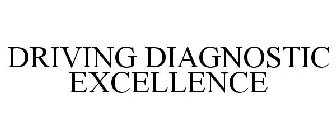 DRIVING DIAGNOSTIC EXCELLENCE