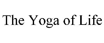THE YOGA OF LIFE