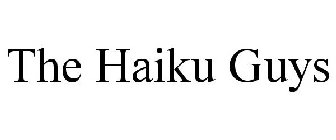 THE HAIKU GUYS