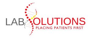 LABSOLUTIONS PUTTING PATIENTS FIRST