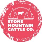STONE MOUNTAIN CATTLE CO.