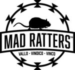 MAD RATTERS VALLO · VINDICO · VINCO