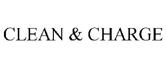 CLEAN & CHARGE