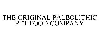 THE ORIGINAL PALEOLITHIC PET FOOD COMPANY