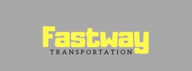 FASTWAY TRANSPORTATION