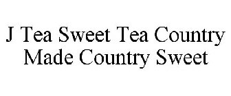 J TEA SWEET TEA COUNTRY MADE COUNTRY SWEET