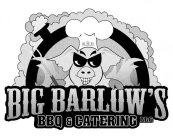 BBB BIG BARLOW'S BBQ & CATERING LLC