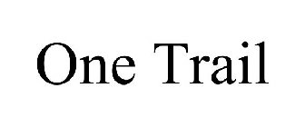 ONE TRAIL