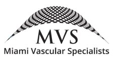 MVS MIAMI VASCULAR SPECIALISTS