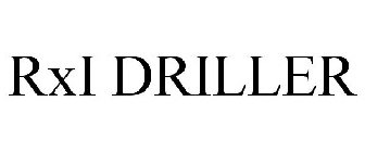 RXI DRILLER