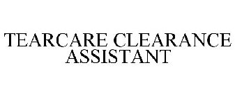 TEARCARE CLEARANCE ASSISTANT