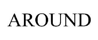 AROUND