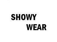 SHOWY WEAR