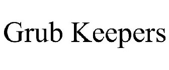 GRUB KEEPERS