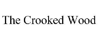 THE CROOKED WOOD