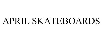 APRIL SKATEBOARDS