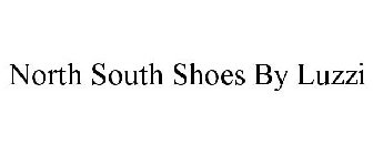 NORTH SOUTH SHOES BY LUZZI