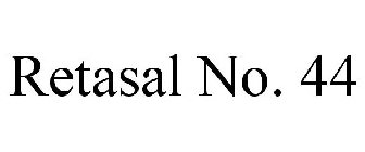 RETASAL NO. 44