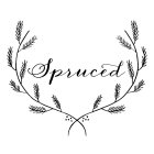 SPRUCED