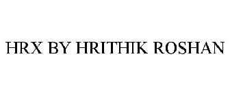 HRX BY HRITHIK ROSHAN