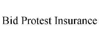 BID PROTEST INSURANCE