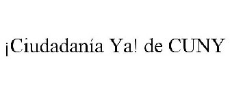 ¡CIUDADANÍA YA! DE CUNY